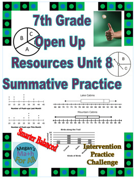 Preview of 7th Grade Open Up Resources Unit 8 Math Summative Practice - Editable - SBAC