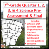 7th-Grade Quarter 1, 2, 3, & 4 Science Pre-Assessment & Fi