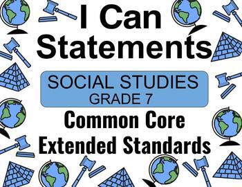 Preview of 7th Grade Social Studies Common Core I CAN Statements | Special Education