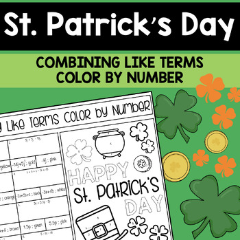Preview of 7th Grade St. Patrick's Day Combining Like Terms Color by Number | 7th Grade