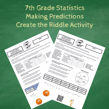 Preview of 7th Grade Statistics Making Predictions Create the Riddle Activity