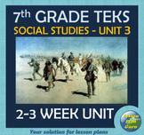 7th Grade TEKS Unit 3: Exploration & Early Colonization of