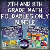 7th and 8th Grade Math Foldable Note Only Bundle