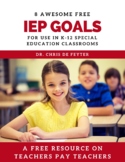8 Awesome FREE IEP Goals for Use in K-12 Special Education