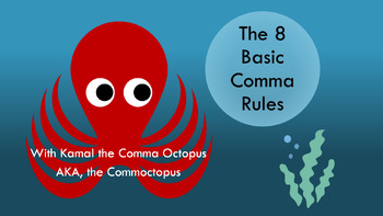 Preview of 8 Basic Comma Rules with Kamal the Commoctopus - Lesson, Game, & Worksheet