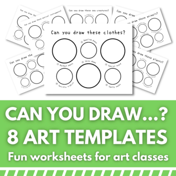 Preview of 8 'Can you Draw...?' Drawing Worksheets for Fun Art Classes