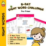 8-Day Sight Word Challenge (Pre-primer) NO PREP Reading Wo