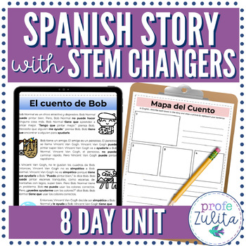 Preview of 8 Day Story Unit - Stem Changing Verbs + Spanish Indirect Object Pronouns | Bob