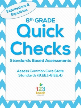 Preview of 8.EE.1-8.EE.4 Expressions and Equations Common Core Quick Check Assessments