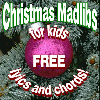 Preview of 8 Fun Christmas Madlibs for Kids w Guitar Chords Teaches English Language Skills