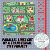 8.G.A.5 - Parallel Lines Cut By a Transversal City Project