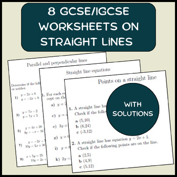Preview of 8 GCSE/IGCSE worksheets on straight lines (with solutions)