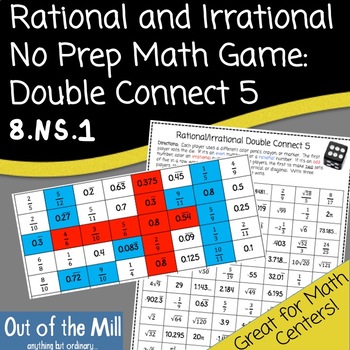 Preview of 8.NS.1 Rational and Irrational No Prep Math Game: Double Connect 5