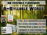 8-SYLLABLE WORDS - 36 Printable front/back FLASHCARDS