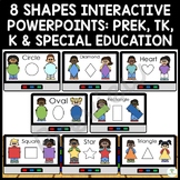 Preview of 8 Shapes Bundle: Interactive PowerPoints/Digital Resource Prek, TK, K, Spec Ed