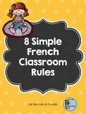 8 Simple French Classroom Rules – 8 Règles Simples pour la