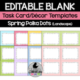 8 Spring Polka Dots Editable Task Cards Templates PPT or G