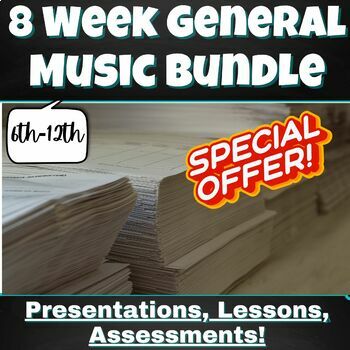 Preview of 8 WEEK General Music BUNDLE 6-12th Grade!!! #2