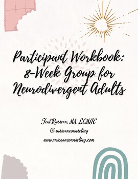 Preview of 8-Week Group for Neurodivergent Adults: Participant Workbook