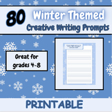 80 Creative Writing Prompts - Winter Themed - Middle Schoo