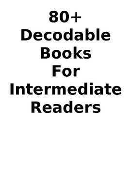 Preview of 80+ Decodable Books for Intermediate Readers (2nd grade)