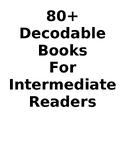 80+ Decodable Books for Intermediate Readers (2nd grade)