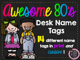 80's Theme Desk Name Tags {Print & Cursive}