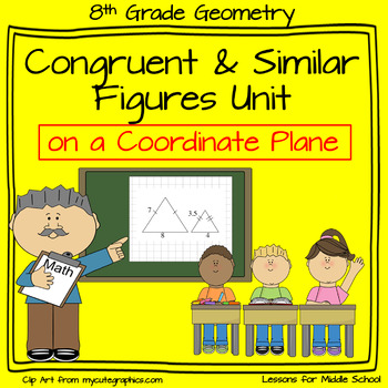 Preview of 8th Grade Math Geometry: Congruency & Similarity of Shapes on a Coordinate Plane