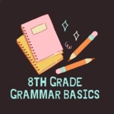 8th Grade Grammar Basics