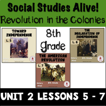Preview of 8th Grade History Alive Revolution in the Colonies Unit 2 Lessons 5 - 7
