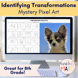 8th Grade Identifying Transformations Digital Mystery Pixe