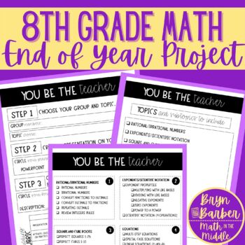 Preview of 8th Grade Math End of Year Project - You Be the Teacher / Expert