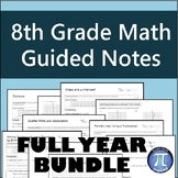 8th Grade Math Guided Notes Bundle│Full Year