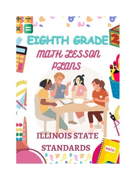 Preview of 8th Grade Math Lesson Plans - Illinois Standard