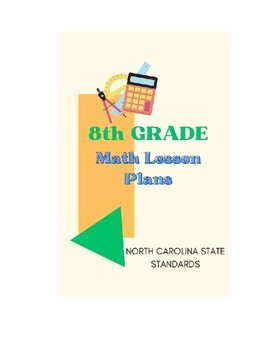 Preview of 8th Grade Math Lesson Plans - North Carolina Standard