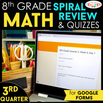 Preview of 8th Grade Math Spiral Review  | Google Classroom Distance Learning | 3rd QUARTER