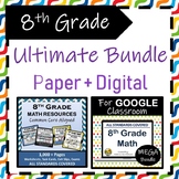 8th Grade Math Ultimate Bundle {Paper + Digital} Math 8 Cu