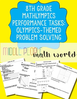 Preview of 8th Grade Mathlympics Performance Tasks: Olympics Themed Problem Solving