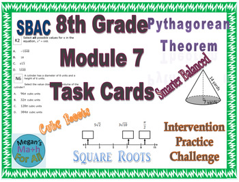 Preview of 8th Grade Module 7 Task Cards-Square root, Cube roots, Pythagorean-Editable-SBAC