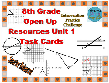 Preview of 8th Grade Open Up Resources Unit 1 Math Task Cards - Editable - SBAC
