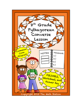 Preview of 8th Grade Pythagorean Theorem Converse Lesson: FOLDABLE & Homework