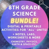 8th Grade Science *GROWING* Bundle | All Units | Activitie