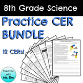 8th Grade Science Practice CER BUNDLE - NO PREP