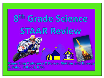 Preview of 8th Science STAAR Review Updated!!! Reporting Category 2 Force, Motion & Energy