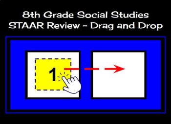 Preview of 8th Grade Social Studies STAAR Review - Drag and Drop