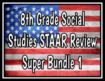 Preview of 8th Grade Social Studies STAAR Review Super Bundle 1