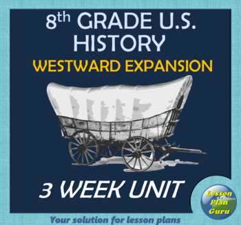Preview of 8th Grade U.S. History | Westward Expansion COMPLETE Unit | Google Apps!
