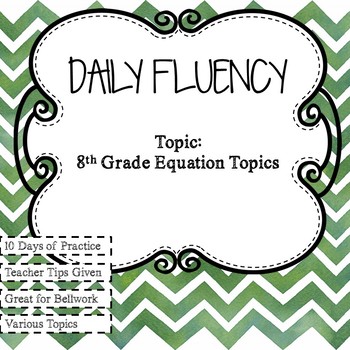 Preview of 8th Grade Various Equations Topics Daily Fluency