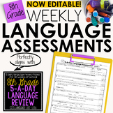 8th Grade Weekly Language Assessments Grammar Quizzes Editable