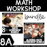 8th Grade and Algebra Math Workshop Bundle - Math Stations